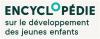 Encyclopedie sur le developpement des jeunes enfants